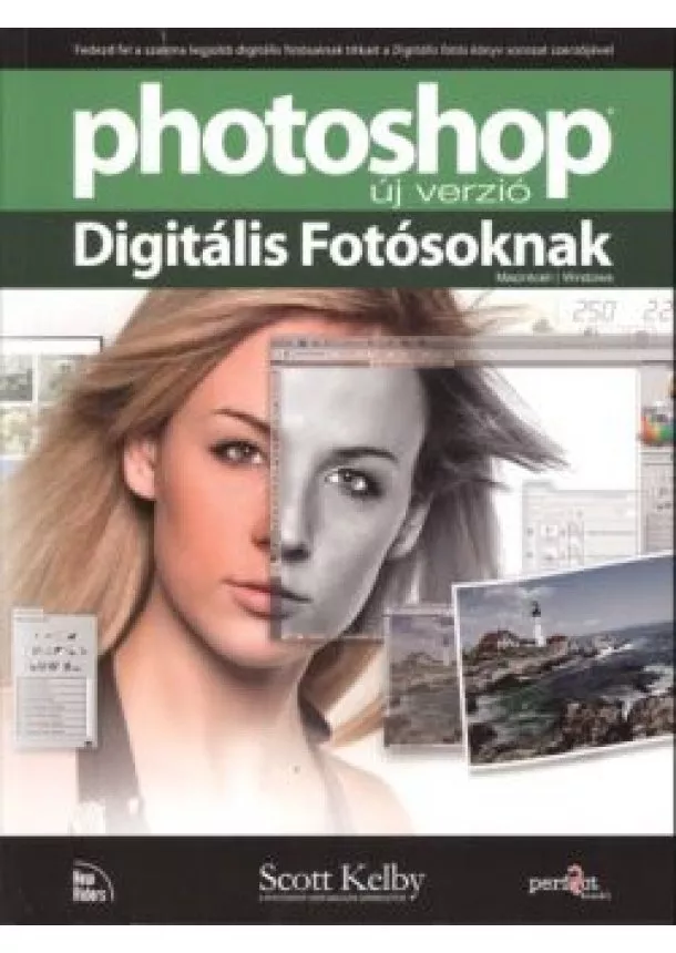 SCOTT KELBY - PHOTOSHOP DIGITÁLIS FOTÓSOKNAK