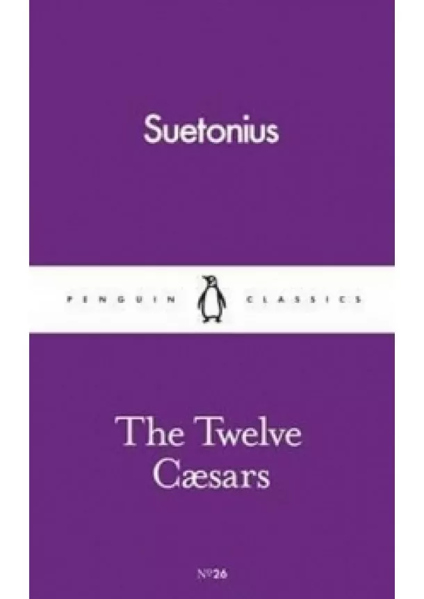 Gaius Suetonius Tranquillus - The Twelve Caesars