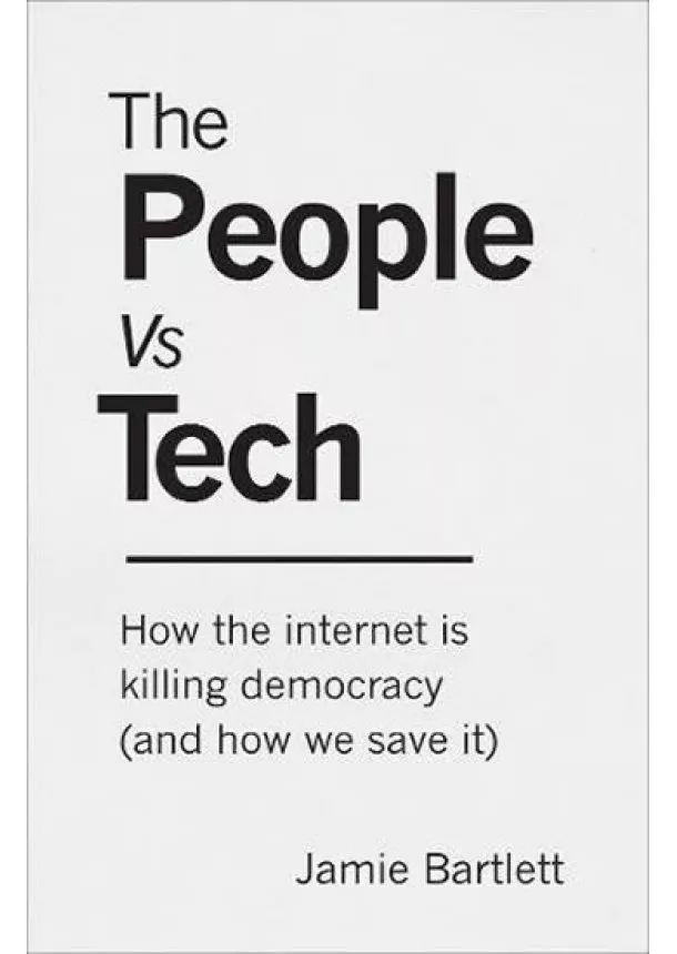 Jamie Bartlett - Us vs Tech