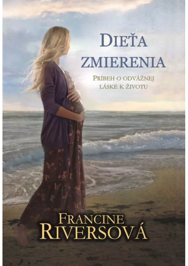 Francine Riversová - Dieťa zmierenia