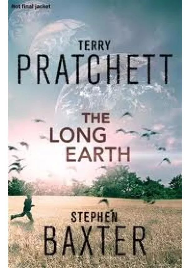 Terry Pratchett, Stephen Baxter - Long Earth