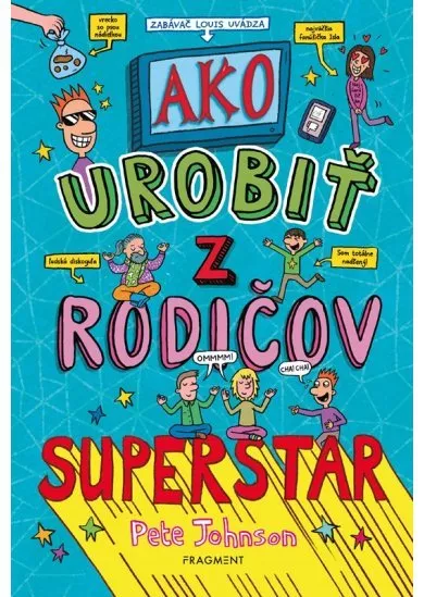 Ako urobiť z rodičov superstar