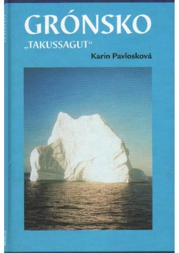 Karin Pavlosková  - Grónsko - „Takussagut“