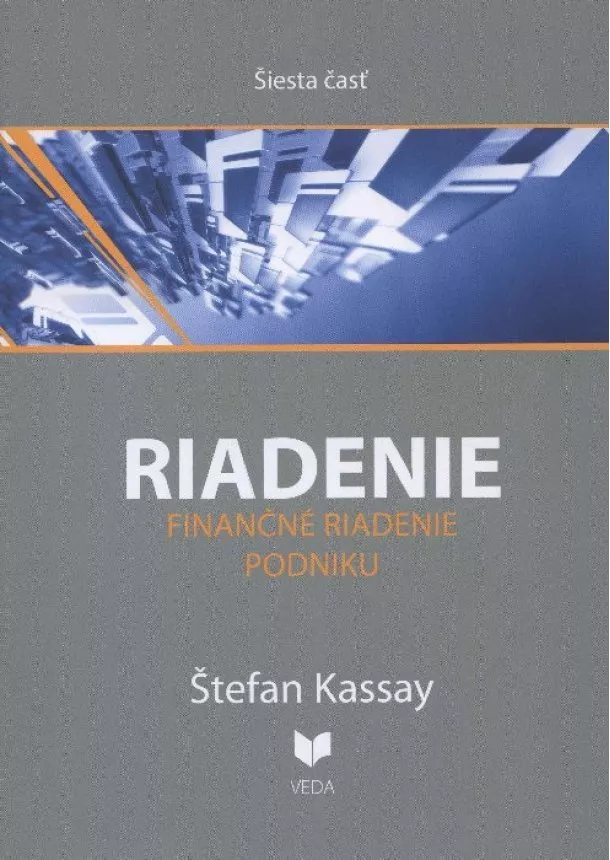 Štefan Kassay - Riadenie 6 - Finančné riadenie podniku