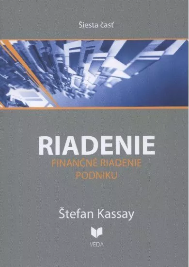 Riadenie 6 - Finančné riadenie podniku