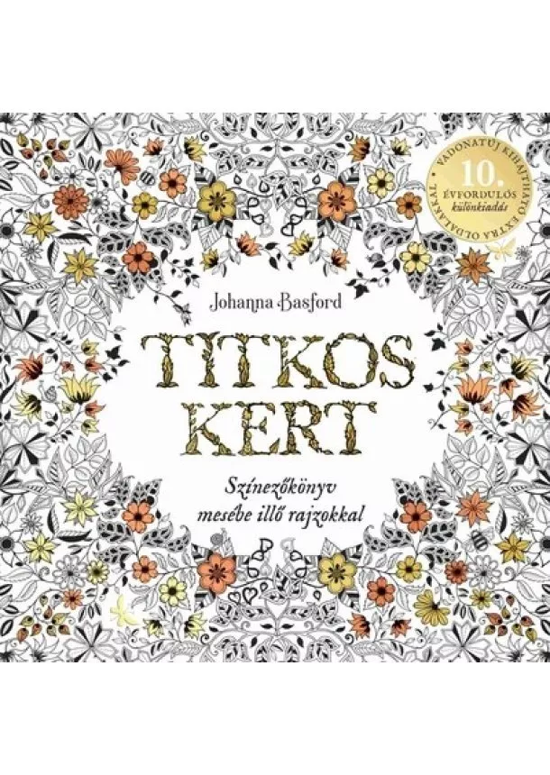 Johanna Basford - Titkos kert - 10 éves jubileum