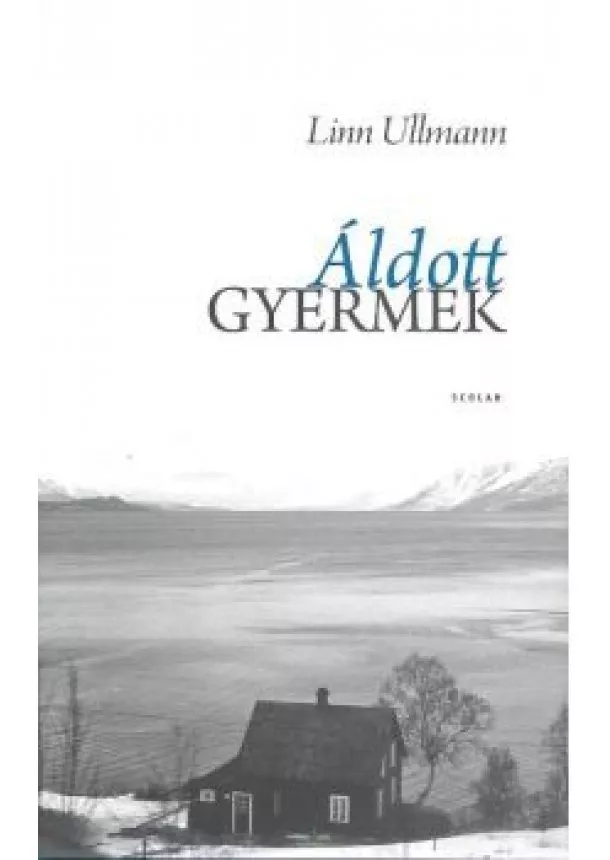 LINN ULLMANN - ÁLDOTT GYERMEK