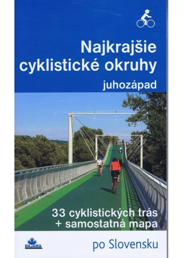 Daniel Kollár, František Turanský - Najkrajšie cyklistické okruhy - Juhozápad