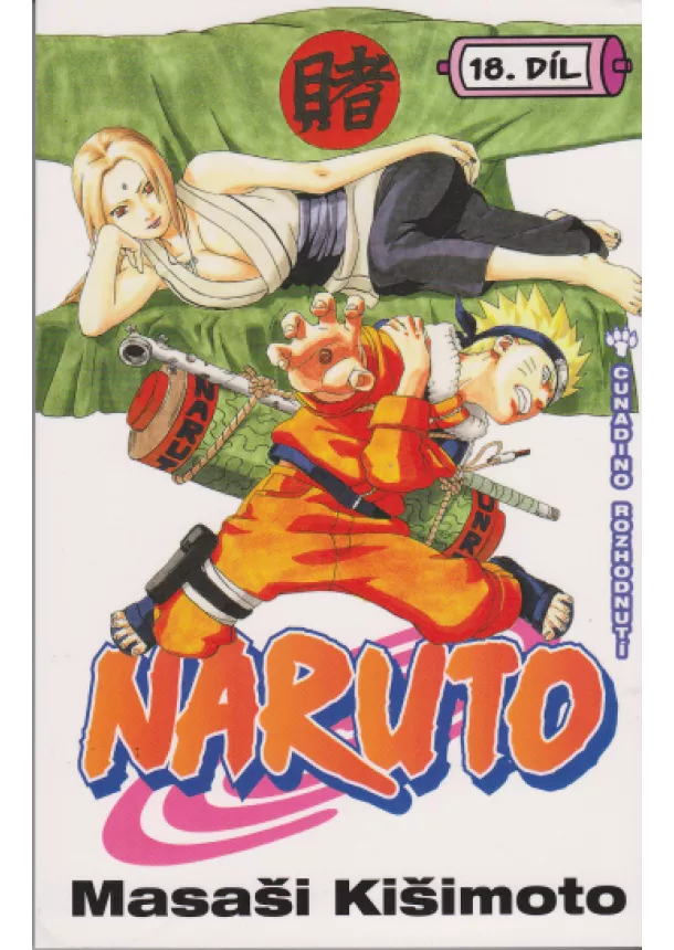 Masaši Kišimoto - Naruto 18: Cunadino rozhodnutí