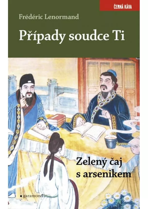 Frédéric Lenormand - Případy soudce Ti. Zelený čaj s arsenikem