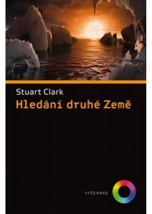 Stuart Clark - Hledání druhé Země