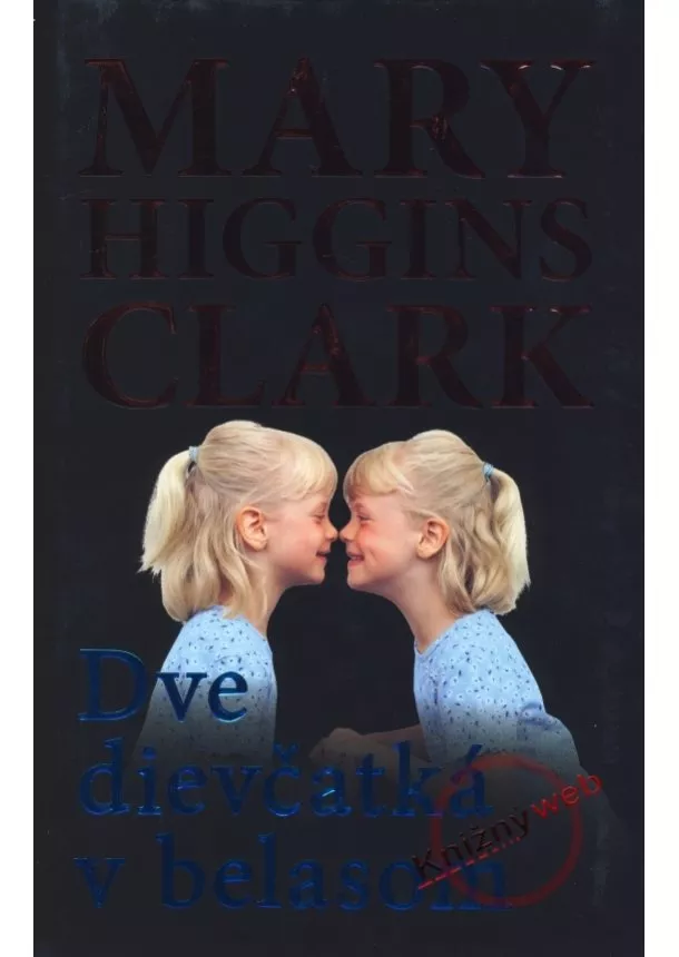 Mary Higgins Clark - Dve dievčatká v belasom