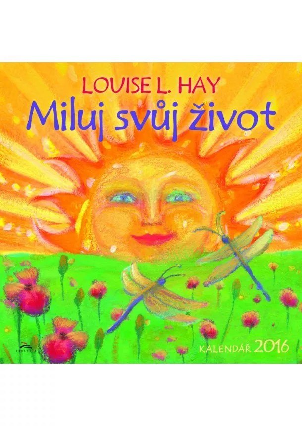 Louise L. Hay - Miluj svůj život 2016 - Nástěnný kalendář s ilustracemi