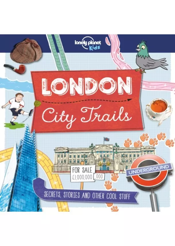  Lonely Planet Kids, Moira Butterfield - City Trails  London 1