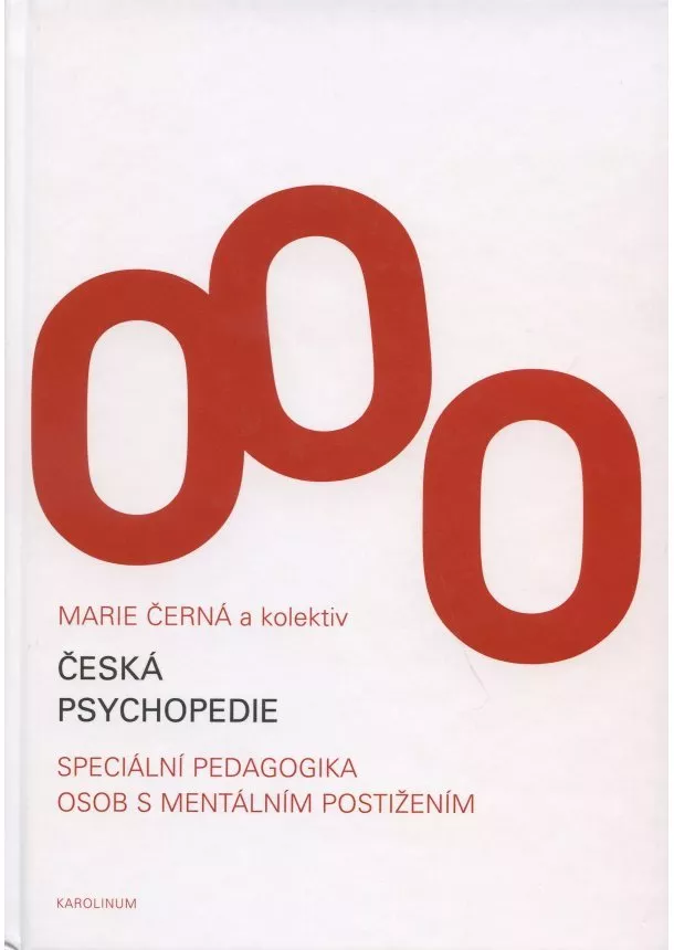 Marie Černá a kolektív - Česká psychopedie - Speciální pedagogika osob s mentálním postižením