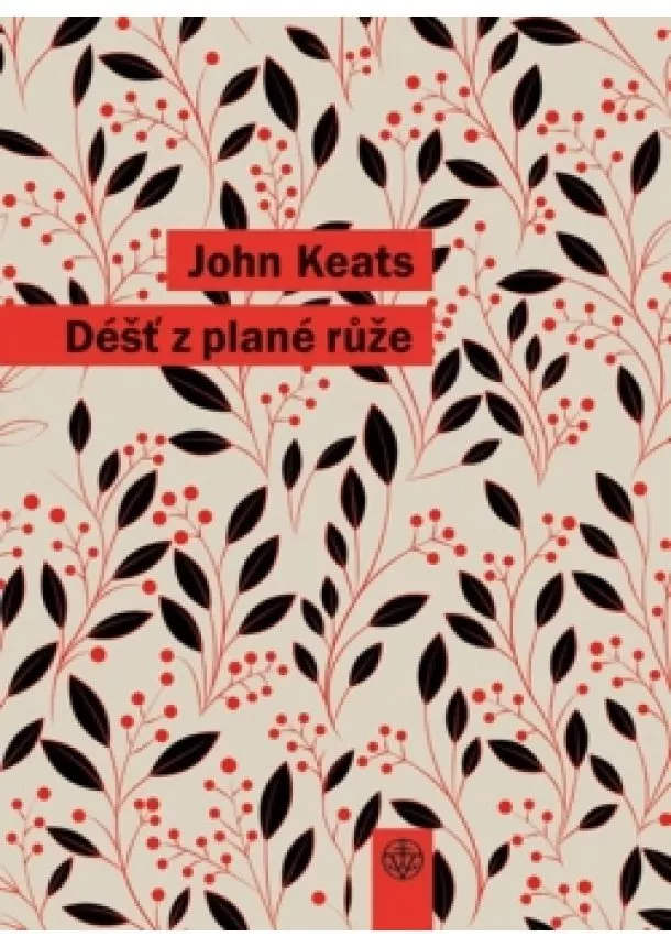 John Keats - Déšť z plané růže