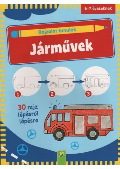 Rajzolni tanulok: Járművek - 30 rajz lépésről lépésre