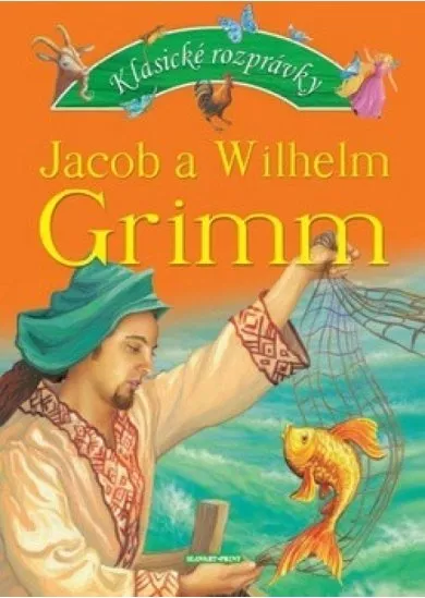 Klasické rozprávky Jacob a Wilhelm Grimm