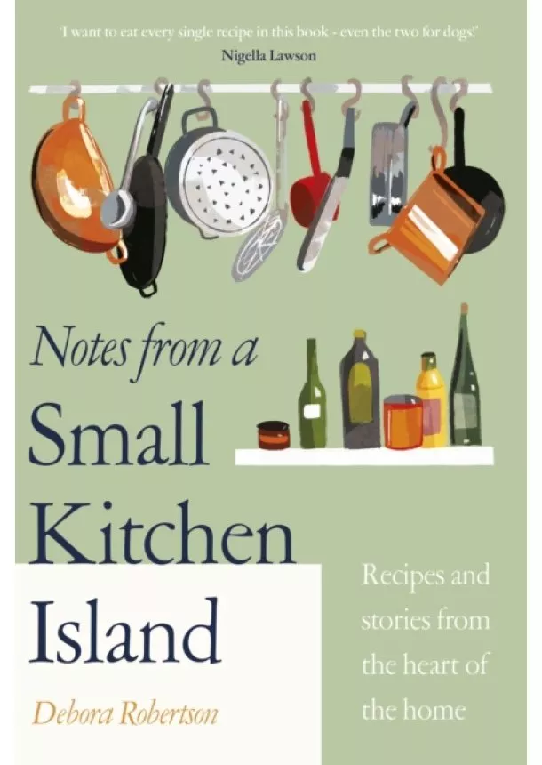 Debora Robertson - Notes from a Small Kitchen Island