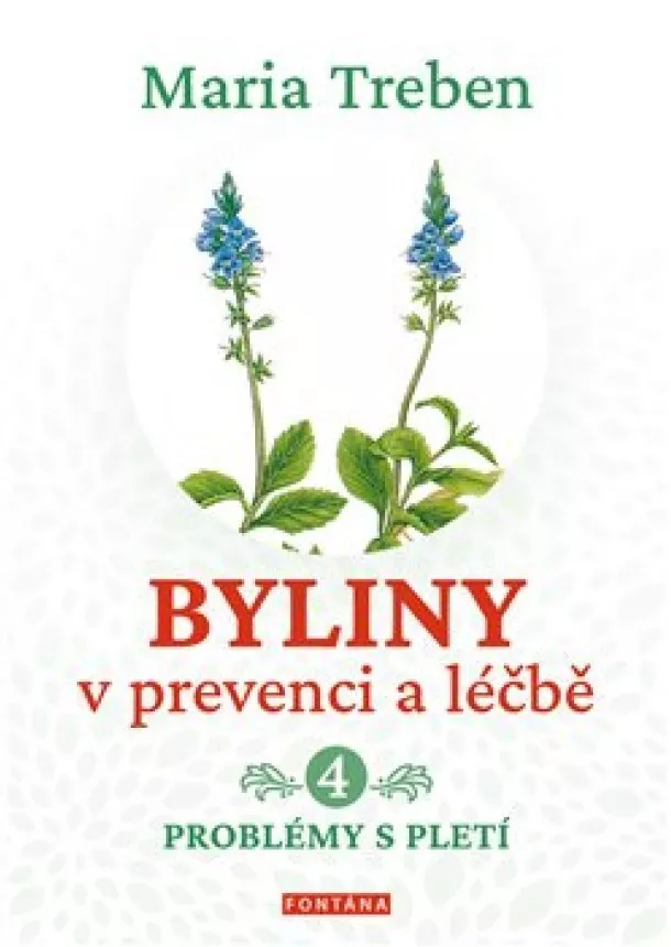 Maria Treben - Byliny v prevenci a léčbě 4. - Problémy s pletí