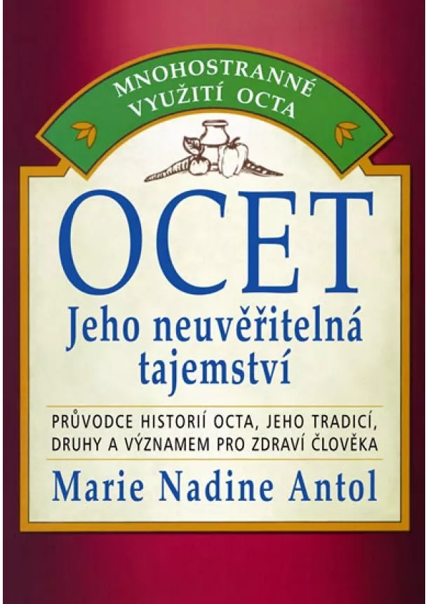 Marie Nadine Antol - Ocet - Jeho neuvěřitelné tajemství