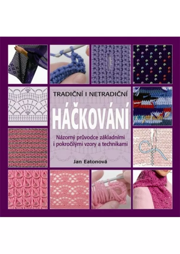 Jan Eatonová - Háčkování – Tradiční i netradiční