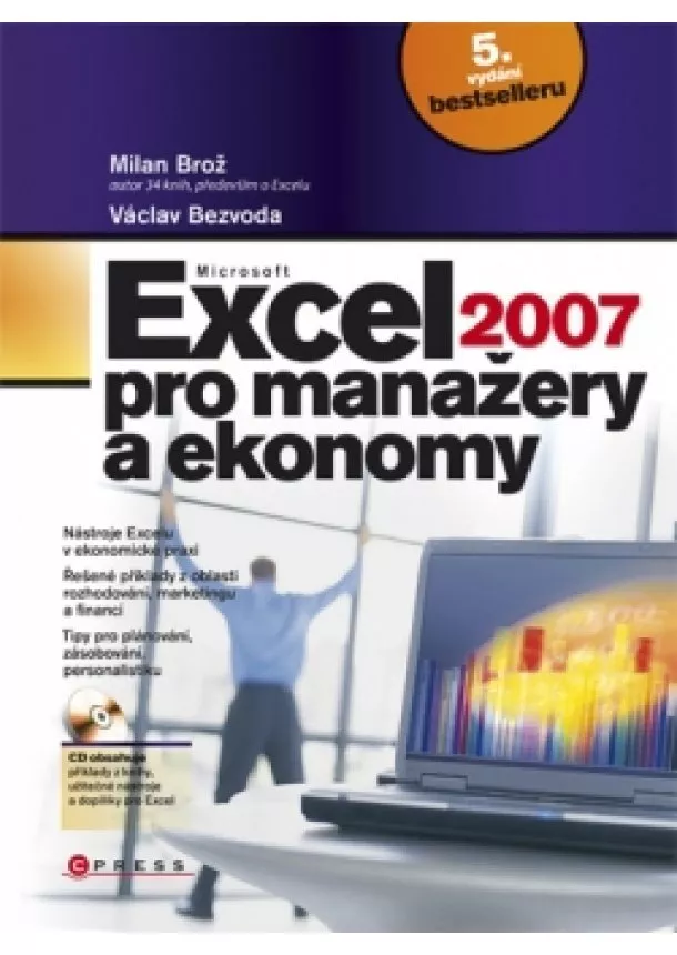 Milan Brož, Václav Bezvoda - Microsoft Excel 2007 pro manažery a ekonomy