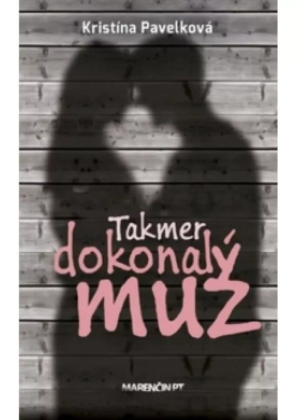 Kristína Pavelková - Takmer dokonalý muž