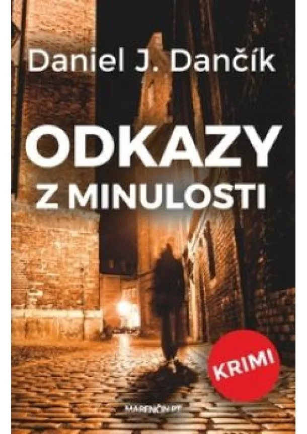 Daniel. J. Dančík - Odkazy z minulosti