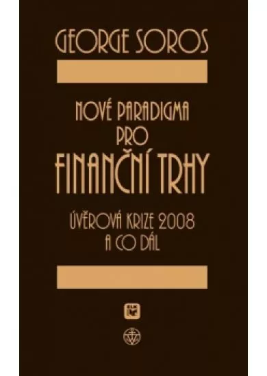 Nové paradigma pro finanční trhy