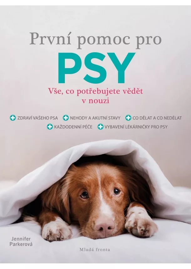 Jennifer Parkerová - První pomoc pro psy