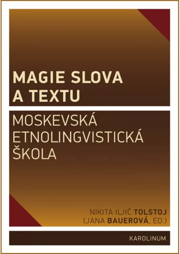 Nikita Iljič Tolstoj, Jana Bauerová - Magie slova a textu