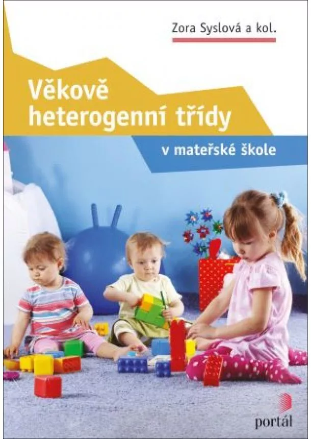 Zora Syslová - Věkově heterogenní třídy - v mateřské škole