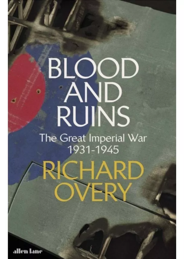 Richard Overy - Blood and Ruins