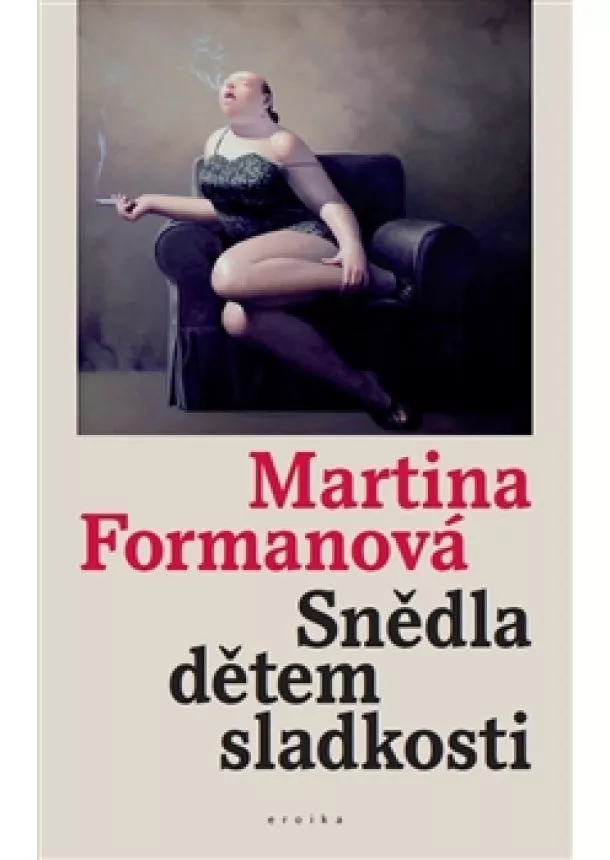 Martina Formanová - Snědla dětem sladkosti