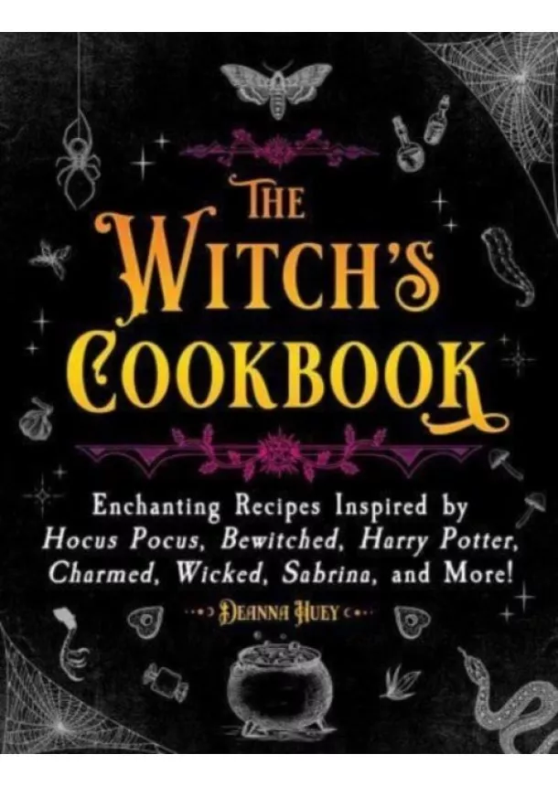 Deanna Huey - The Witch's Cookbook