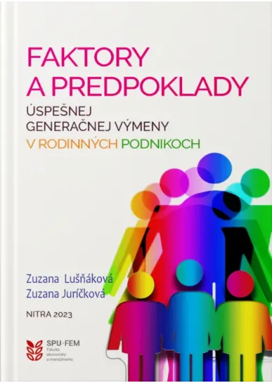 Faktory a predpoklady úspešnej generačnej výmeny v rodinných podnikoch