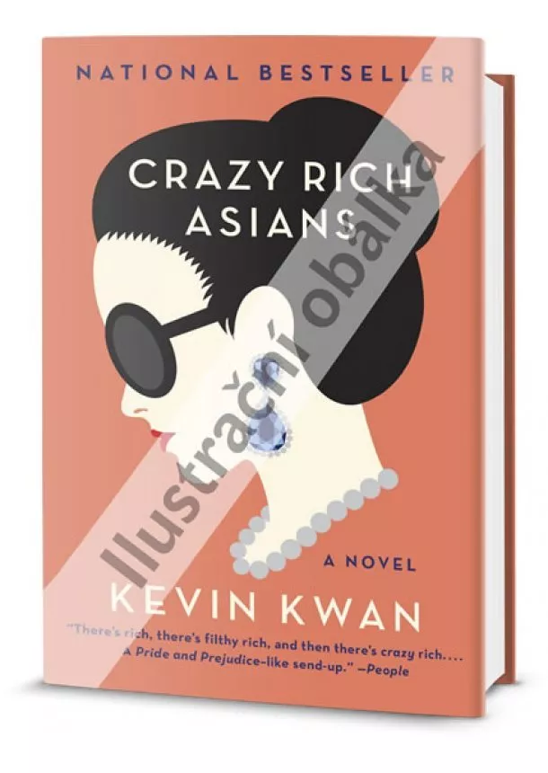 Kevin Kwan - Šíleně bohatí Asiaté