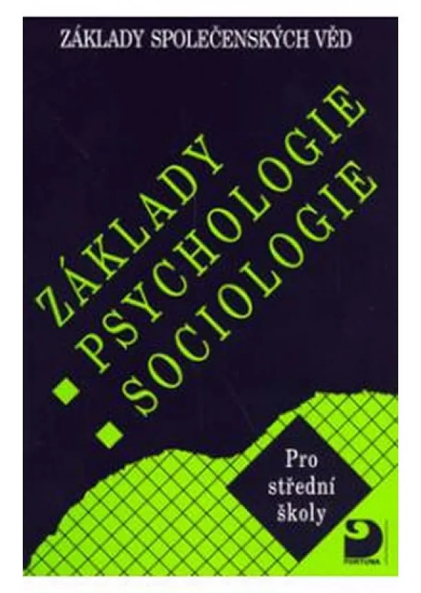 Krejčová Lenka a kolek Gillernová Ilona, - Základy psychologie, sociologie - Základy společenských věd I.