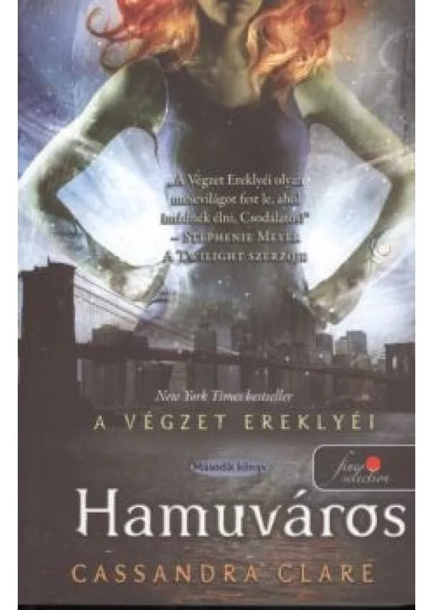 Cassandra Clare - Hamuváros - A végzet ereklyéi 2. /Puha