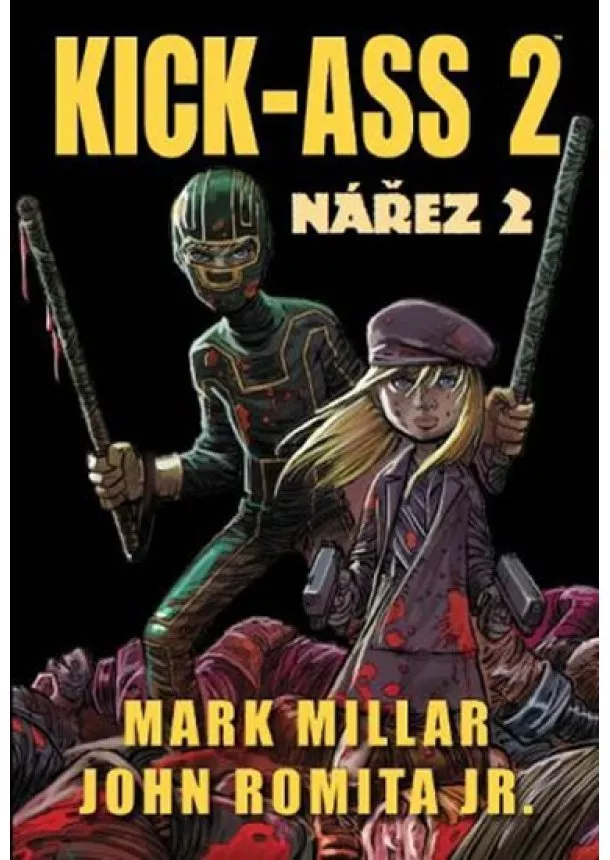 Mark Millar, John Romita Jr. - Kick Ass 2: Nářez 2