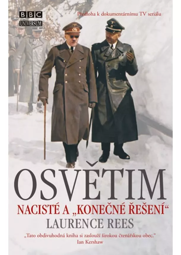 Laurence Rees - Osvětim - Nacisté a 