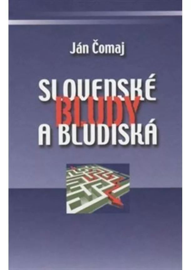 Ján Čomaj - Slovenské bludy a bludiská