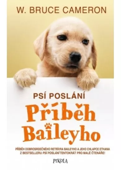 Psí poslání: Příběh Baileyho