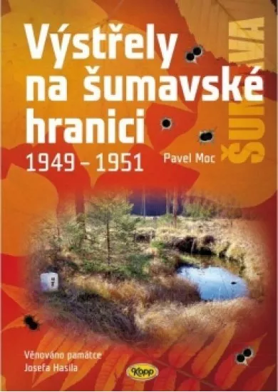 Výstřely na šumavské hranici 1949-1951