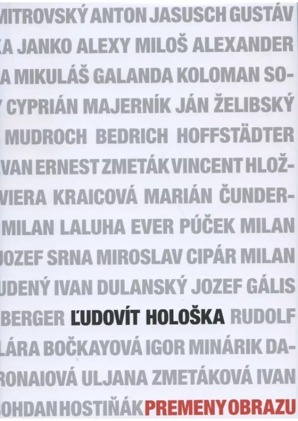 Ľudovít Hološka - Premeny obrazu