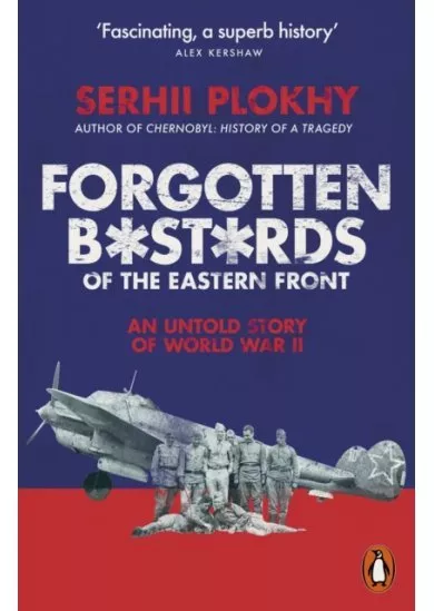 Forgotten Bastards of the Eastern Front