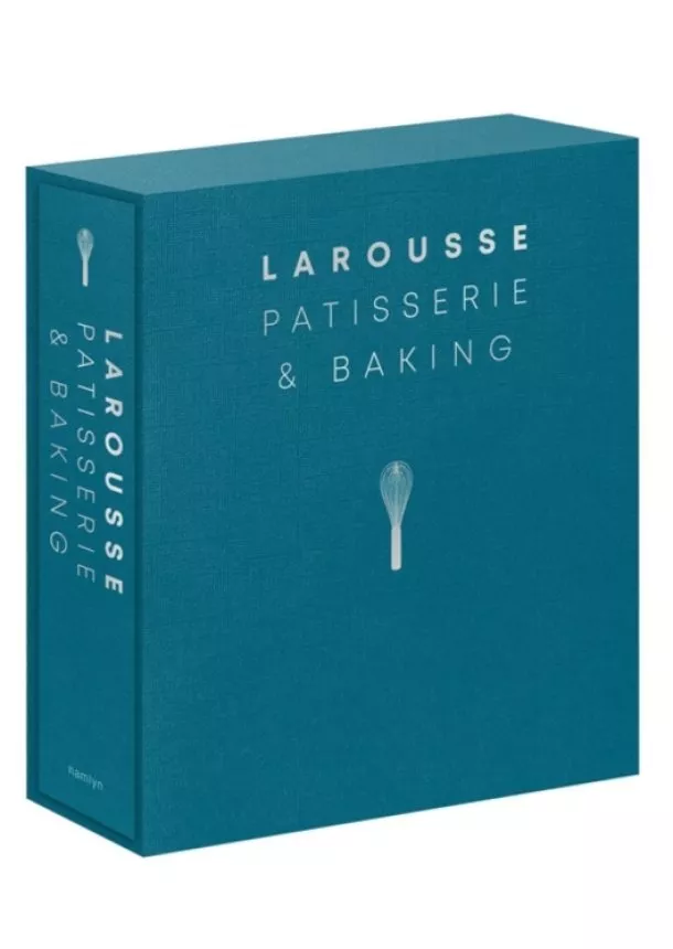 Larousse - Larousse Patisserie and Baking