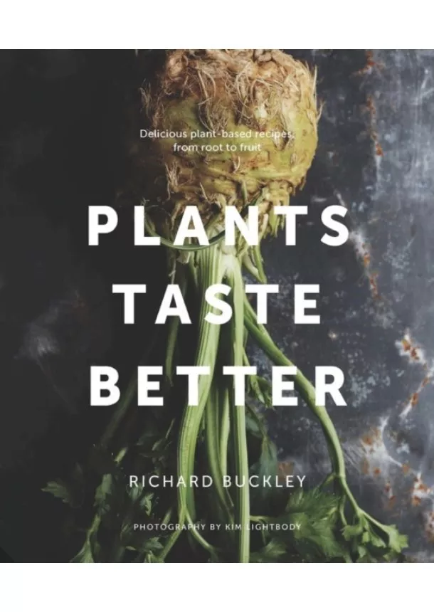 Richard Buckley - Plants Taste Better