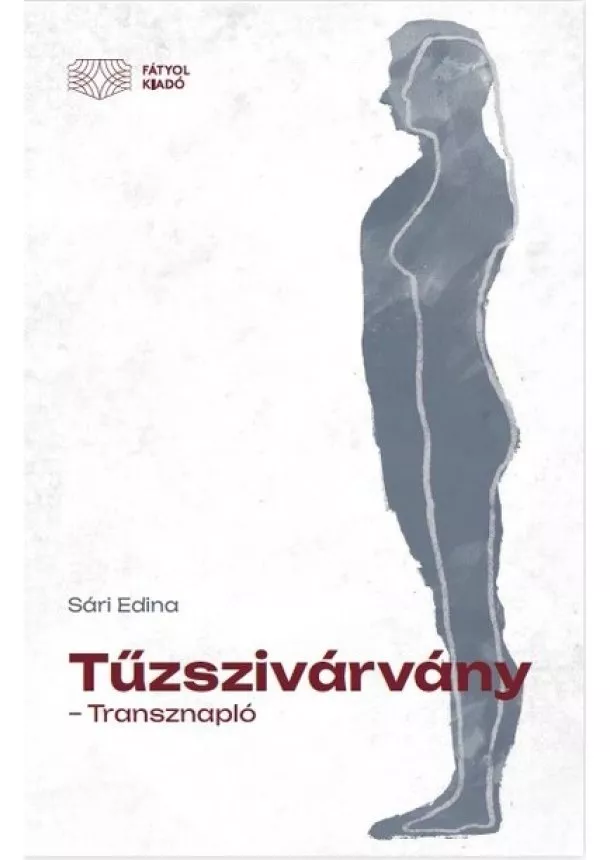 Sári Edina - Tűzszivárvány - Transznapló